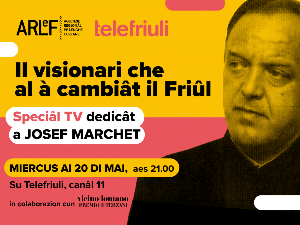Il visionari che al à cambiât il Friûl
